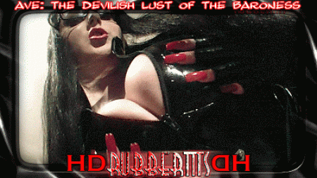 The Devilish Lust Of The Baroness - 22 minutes of hot hd xxl-xxx-action with ave as lusty, rubbery baroness! You will get aroused when she enters the scene, showing off her kinky attire, her shiny rubber uniform....See her from every angle, her nice, big boobs, her goddess-like ass, long legs in high heels...Ohh, how you want to get seduced by your mistress....And then, she demands to play with your cock! Look at the preview...Pictures tell more than a thousand words. This clip has everything: big shiny tits, long red nails in fingerless gloves, great stroking and wanking, a perfect handob, tittyfuck and and an allmighty blowjob with lots of wet tongue action! Buy now to expand your horizon and your collection of kinky rubbertits-clips. Youll cum again and again, till your mistress is satisfied!