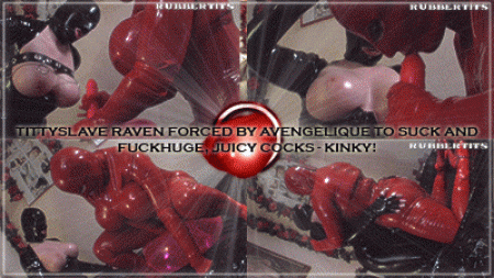 RUBBERTITS - SHINY, KINKY & BIZARRE LATEX SEX - Avengelique  Raven Tittydolls Dildodomination